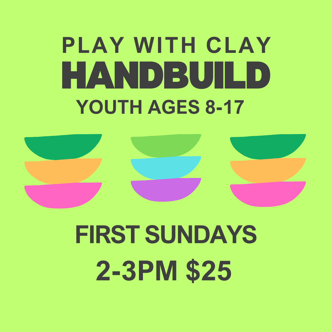 YOUTH CLAY PLAY/ 8-17 YRS / 1ST SUNDAY