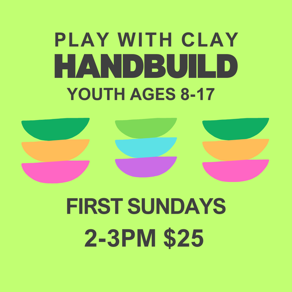 YOUTH CLAY PLAY/ 8-17 YRS / 1ST SUNDAY