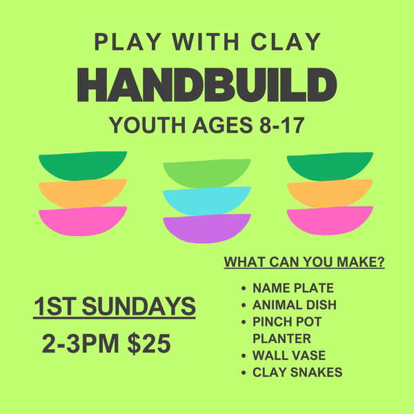 YOUTH CLAY PLAY/ 8-17 YRS / 1ST SUNDAY