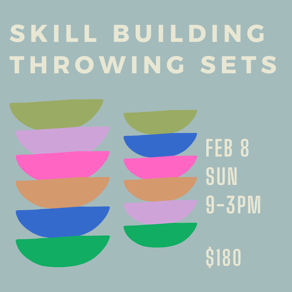 SKILL BUILDING: WHEEL THROWN SETS