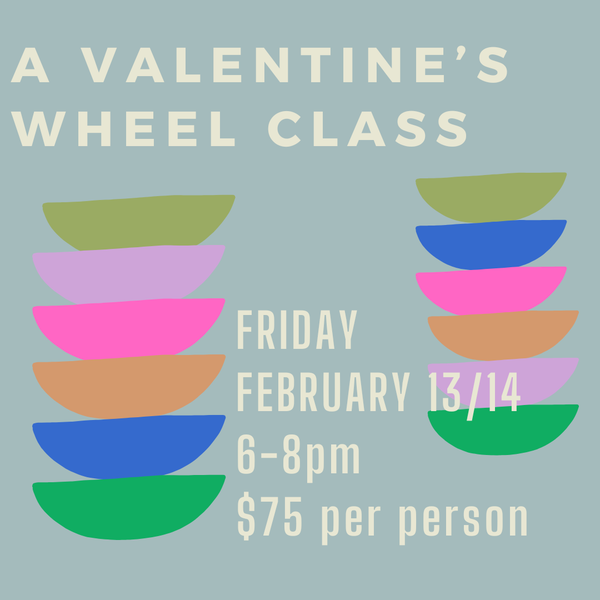 VALENTINE'S WHEEL THROWING TRY IT NIGHTS