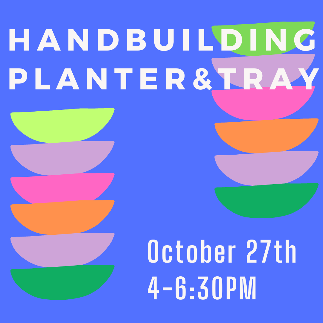 HANDBUILDING 101: MAKE A PLANTER